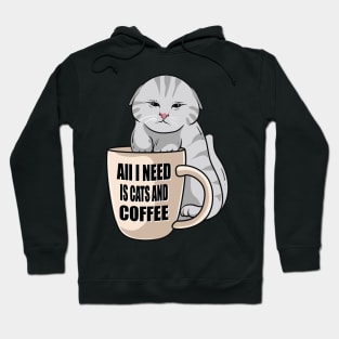 All I need is cats and coffee. Hoodie